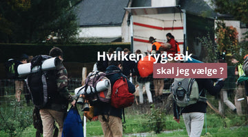 Hvilken rygsæk skal jeg vælge ?