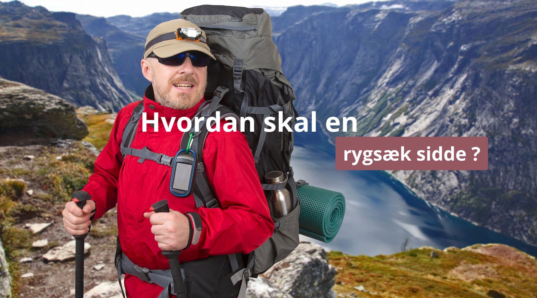 Hvordan skal en rygsæk sidde ?