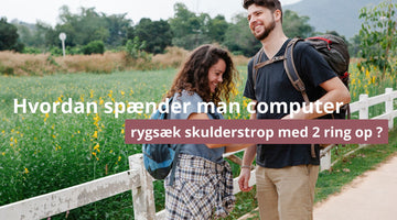 Hvordan spænder man computer rygsæk skulderstrop med 2 ring op ?