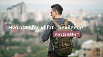 Hvordan får vi fat i bevilgede it-rygsække ?
