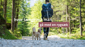 hvor længe må man gå med en rygsæk