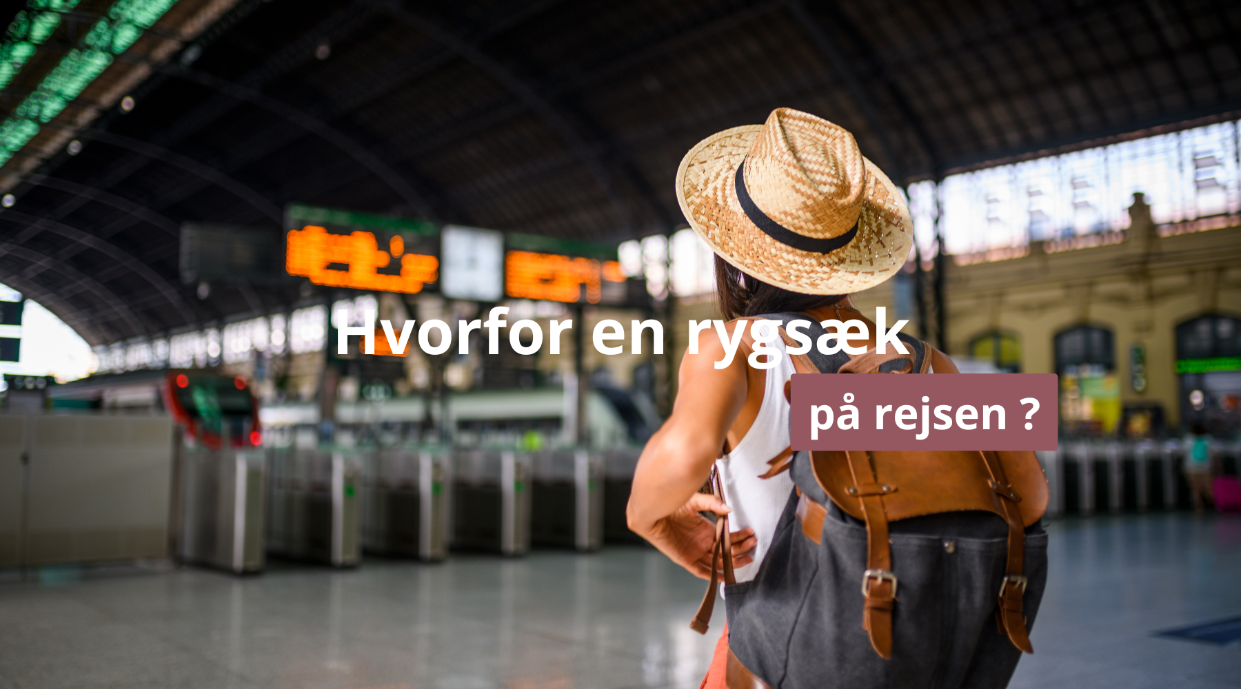 Hvorfor en rygsæk på rejsen ?
